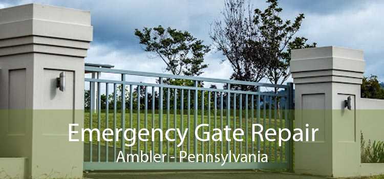 Emergency Gate Repair Ambler - Pennsylvania