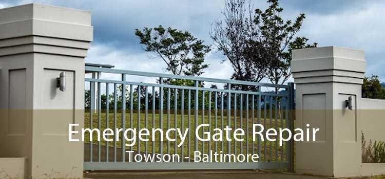 Emergency Gate Repair Towson - Baltimore