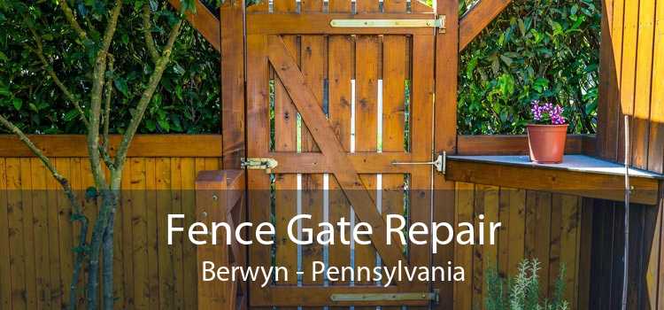 Fence Gate Repair Berwyn - Pennsylvania