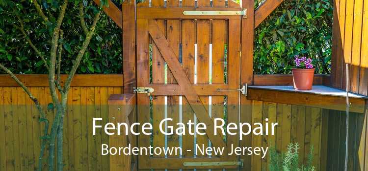 Fence Gate Repair Bordentown - New Jersey