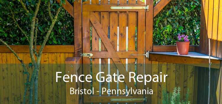 Fence Gate Repair Bristol - Pennsylvania