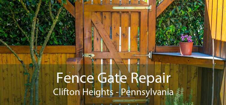 Fence Gate Repair Clifton Heights - Pennsylvania