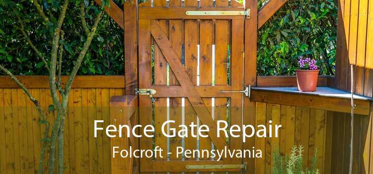 Fence Gate Repair Folcroft - Pennsylvania
