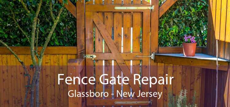 Fence Gate Repair Glassboro - New Jersey