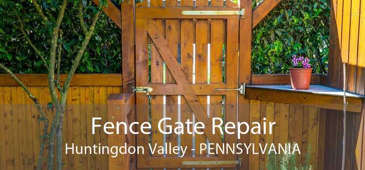 Fence Gate Repair Huntingdon Valley - Pennsylvania