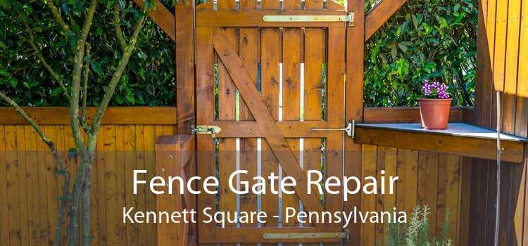 Fence Gate Repair Kennett Square - Pennsylvania