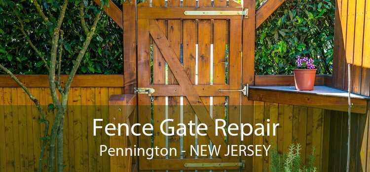 Fence Gate Repair Pennington - New Jersey