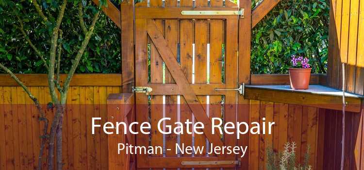 Fence Gate Repair Pitman - New Jersey