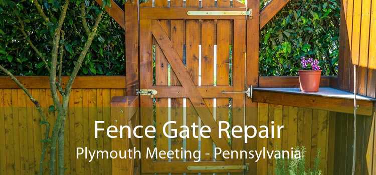 Fence Gate Repair Plymouth Meeting - Pennsylvania