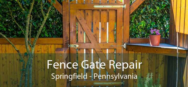 Fence Gate Repair Springfield - Pennsylvania