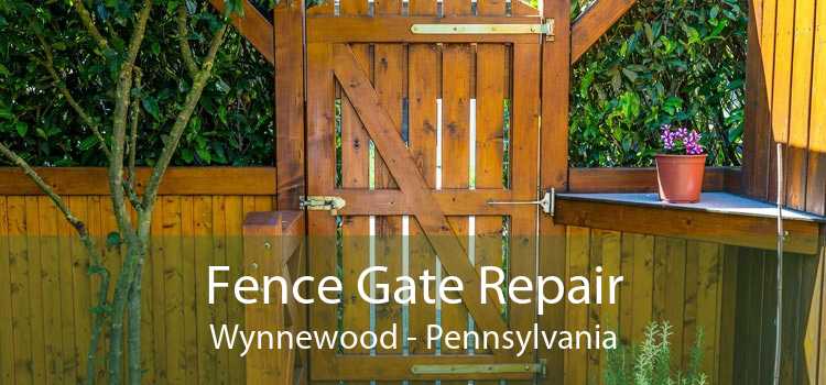 Fence Gate Repair Wynnewood - Pennsylvania