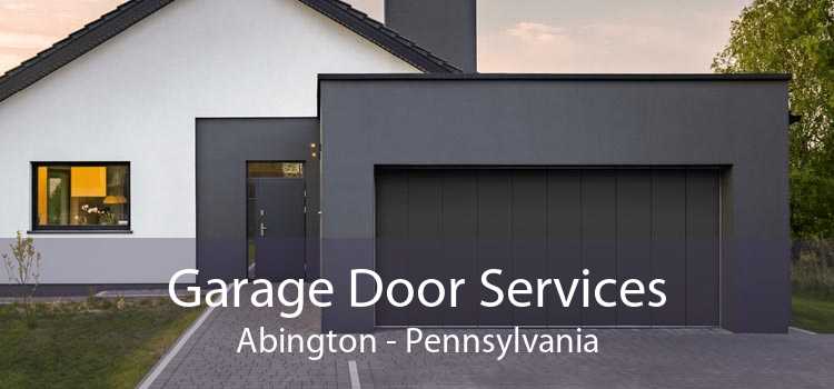 Garage Door Services Abington - Pennsylvania