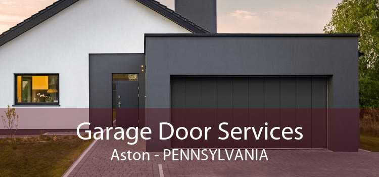 Garage Door Services Aston - Pennsylvania