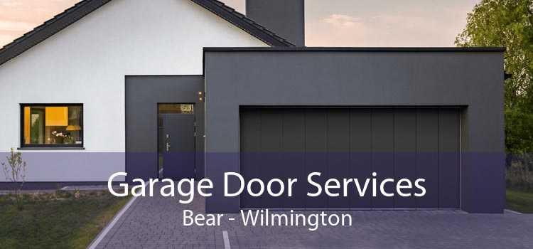 Garage Door Services Bear - Wilmington