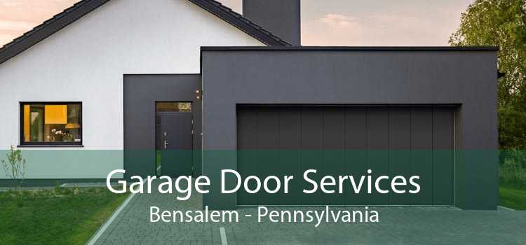 Garage Door Services Bensalem - Pennsylvania