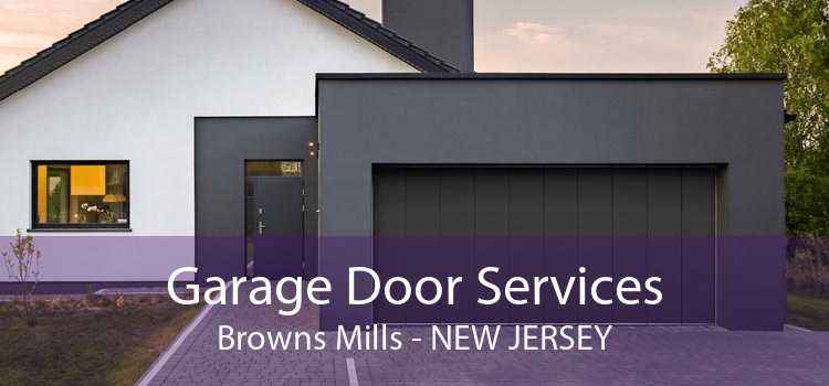 Garage Door Services Browns Mills - New Jersey