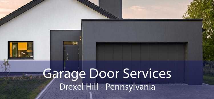 Garage Door Services Drexel Hill - Pennsylvania