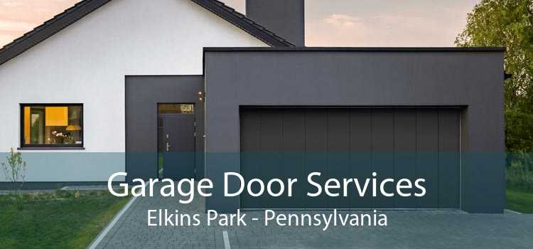 Garage Door Services Elkins Park - Pennsylvania