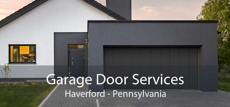 Garage Door Services Haverford - Pennsylvania