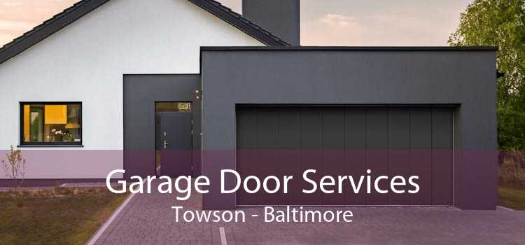 Garage Door Services Towson - Baltimore