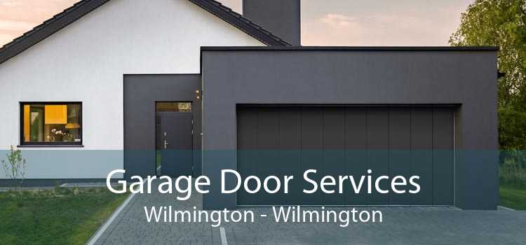 Garage Door Services Wilmington - Wilmington