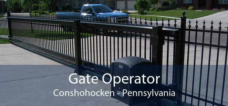 Gate Operator Conshohocken - Pennsylvania
