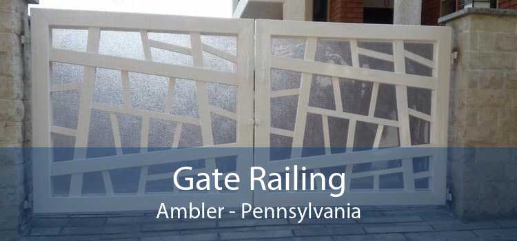 Gate Railing Ambler - Pennsylvania