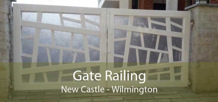 Gate Railing New Castle - Wilmington