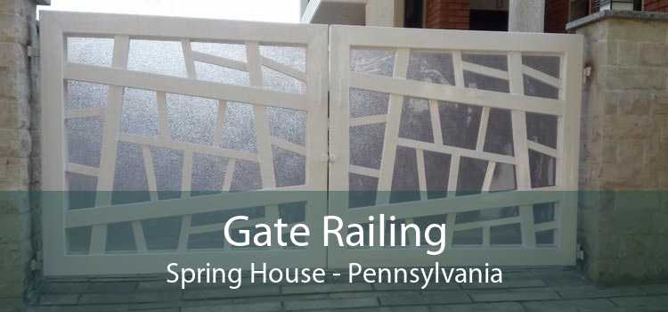 Gate Railing Spring House - Pennsylvania