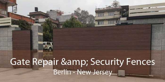 Gate Repair & Security Fences Berlin - New Jersey
