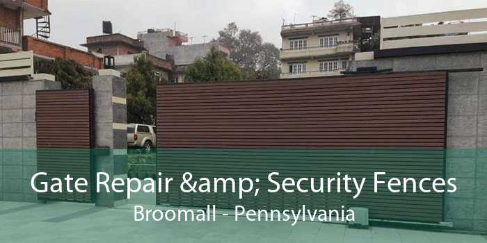 Gate Repair & Security Fences Broomall - Pennsylvania