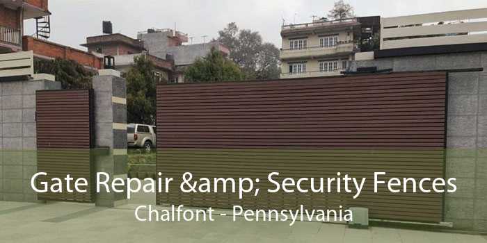 Gate Repair & Security Fences Chalfont - Pennsylvania