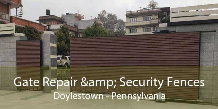 Gate Repair & Security Fences Doylestown - Pennsylvania