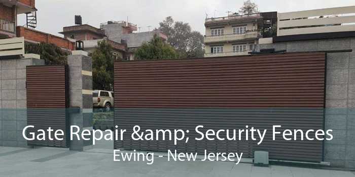 Gate Repair & Security Fences Ewing - New Jersey