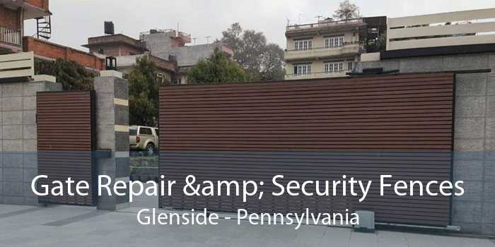 Gate Repair & Security Fences Glenside - Pennsylvania