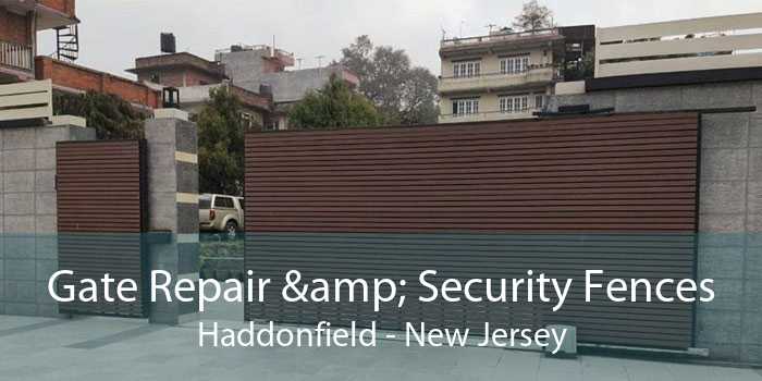 Gate Repair & Security Fences Haddonfield - New Jersey
