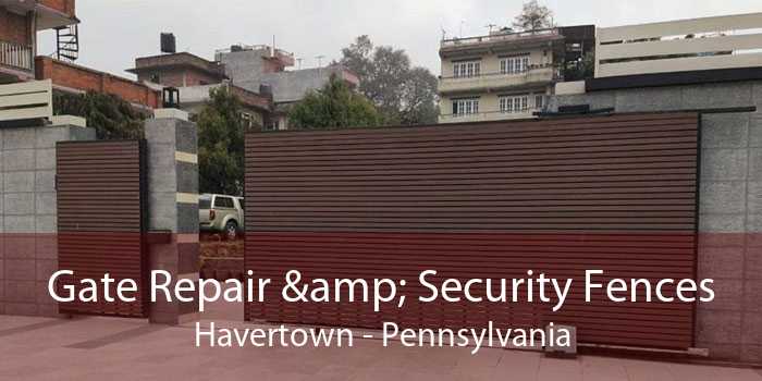 Gate Repair & Security Fences Havertown - Pennsylvania