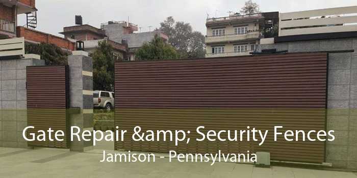Gate Repair & Security Fences Jamison - Pennsylvania