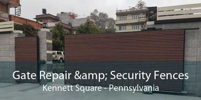 Gate Repair & Security Fences Kennett Square - Pennsylvania