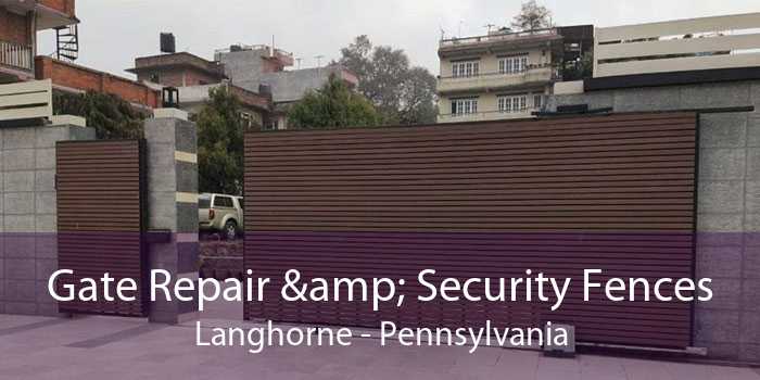 Gate Repair & Security Fences Langhorne - Pennsylvania