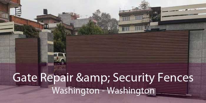 Gate Repair & Security Fences Washington - Washington