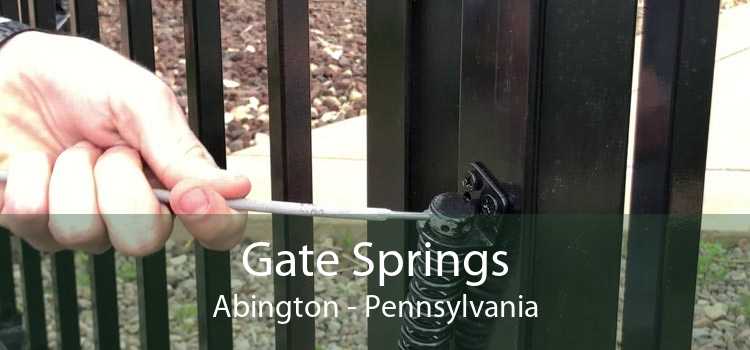 Gate Springs Abington - Pennsylvania