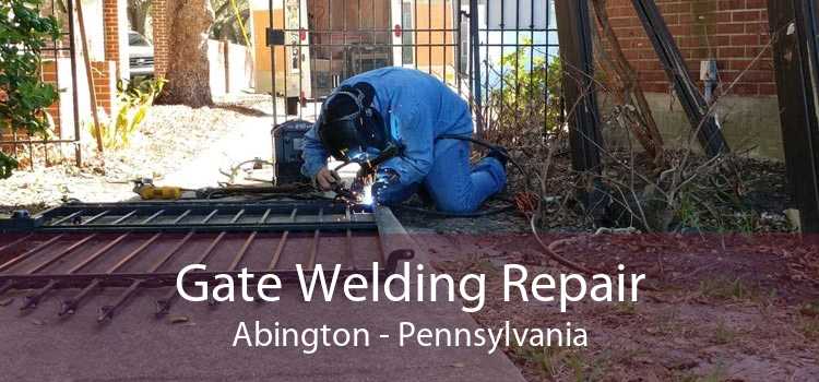 Gate Welding Repair Abington - Pennsylvania
