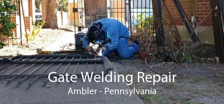Gate Welding Repair Ambler - Pennsylvania