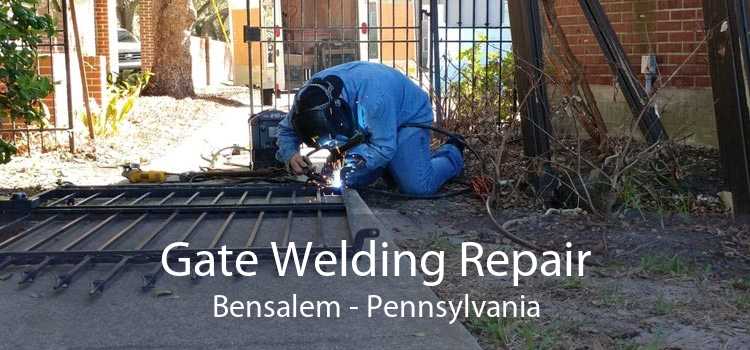 Gate Welding Repair Bensalem - Pennsylvania