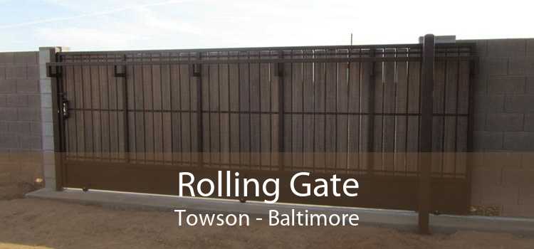 Rolling Gate Towson - Baltimore