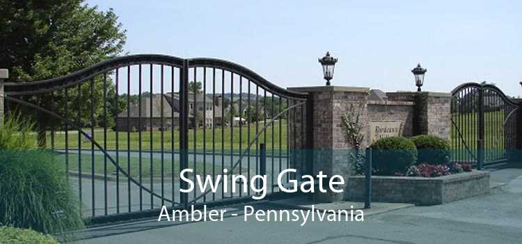Swing Gate Ambler - Pennsylvania